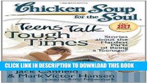 [PDF] Chicken Soup for the Soul: Teens Talk Tough Times: Stories about the Hardest Parts of Being