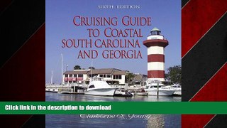 PDF ONLINE Cruising Guide to Coastal South Carolina and Georgia (Cruising Guide to Coastal South