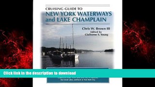 READ THE NEW BOOK Cruising Guide To New York Waterways And Lake Champlain (Cruising Guide to New