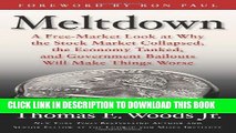 [Free Read] Meltdown: A Free-Market Look at Why the Stock Market Collapsed, the Economy Tanked,
