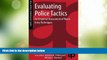 Big Deals  Evaluating Police Tactics: An Empirical Assessment of Room Entry Techniques (Real World