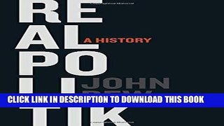 [Free Read] Realpolitik: A History Free Online