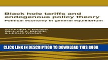 [PDF] Black Hole Tariffs and Endogenous Policy Theory: Political Economy in General Equilibrium