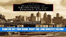 [READ] EBOOK Railroads of Hoboken and Jersey City (Images of Rail) BEST COLLECTION