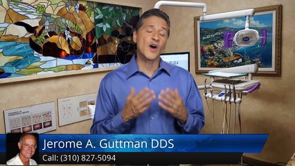 Jerome A. Guttman DDS Playa Del ReyExcellent5 Star Review by Forrest t.