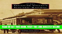 [FREE] EBOOK Treasure Valley s Electric Railway (Images of Rail) BEST COLLECTION