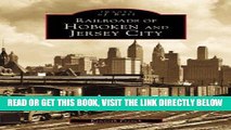 [FREE] EBOOK Railroads of Hoboken and Jersey City (Images of Rail) ONLINE COLLECTION