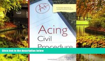 READ FULL  Acing Civil Procedure: A Checklist Approach to Solving Procedural Problems  READ Ebook