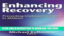 [READ] EBOOK Enhancing Recovery: Preventing UnderPerformance in Athletes ONLINE COLLECTION