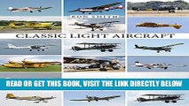 [FREE] EBOOK Classic Light Aircraft: An Illustrated Look, 1920s to the Present ONLINE COLLECTION