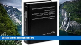 Big Deals  Fairweather s Practice and Procedure in Labor Arbitration  Best Seller Books Most Wanted