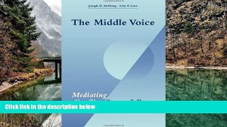 Big Deals  The Middle Voice: Mediating Conflict Successfully  Best Seller Books Best Seller