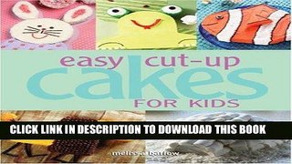 [PDF] Easy Cut-up Cakes for Kids Full Collection