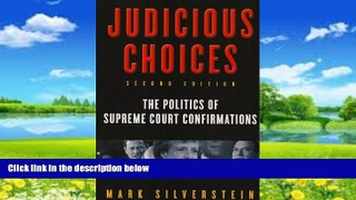 Books to Read  Judicious Choices: The Politics of Supreme Court Confirmations (Second Edition)