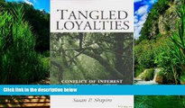 Big Deals  Tangled Loyalties: Conflict of Interest in Legal Practice  Best Seller Books Most Wanted