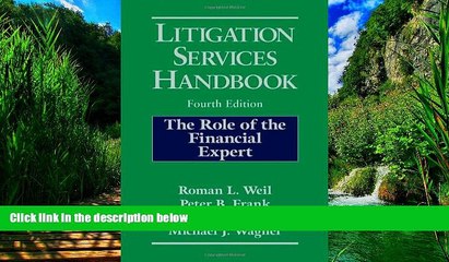 Big Deals  Litigation Services Handbook: The Role of the Financial Expert  Full Ebooks Most Wanted