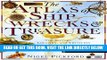 [FREE] EBOOK The Atlas of Shipwrecks   Treasure: The History, Location, and Treasures of Ships