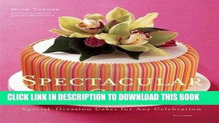 [PDF] Spectacular Cakes: Special Occasion Cakes for any Celebration Popular Collection