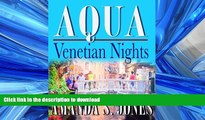 READ THE NEW BOOK AQUA - Venetian Nights (Aqua Series, Vol. 1, Book 1) (Aqua Romance Travel