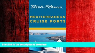 EBOOK ONLINE Rick Steves  Mediterranean Cruise Ports READ NOW PDF ONLINE