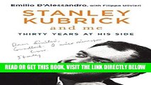 [READ] EBOOK Stanley Kubrick and Me: Thirty Years at His Side ONLINE COLLECTION