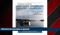 FAVORIT BOOK Cruising Guide To New York Waterways And Lake Champlain (Cruising Guide to New York