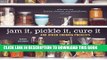 [PDF] Jam It, Pickle It, Cure It: And Other Cooking Projects Popular Online