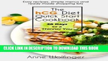 [PDF] The hCG Diet Quick Start Cookbook: 30 Days to a Thinner You Popular Online