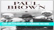 [DOWNLOAD] PDF Paul Brown: The Man Who Invented Modern Football Collection BEST SELLER