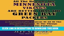 [BOOK] PDF All The Reasons The Minnesota Vikings  Are Better Than The Green Bay Packers: A