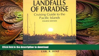 READ THE NEW BOOK Landfalls of Paradise: Cruising Guide to the Pacific Islands (Latitude 20 Books)
