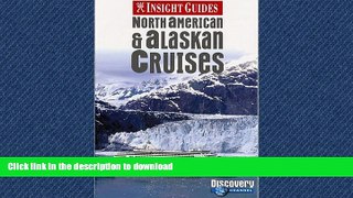 READ PDF Insight GD North Amer   Alaska (Insight Guide North American   Alaskan Cruises) READ PDF