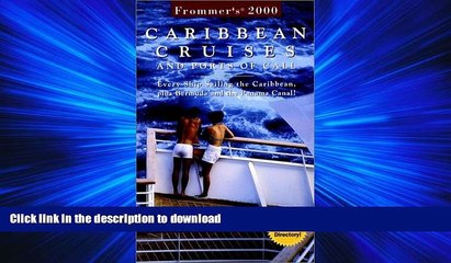 PDF ONLINE Frommer s? Carribean Cruises and Ports of Call: Every Ship Sailing the Caribbean, plus