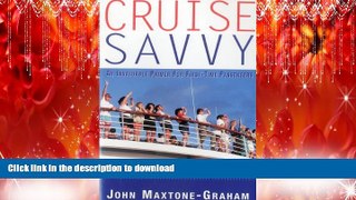 READ THE NEW BOOK Cruise Savvy: An Invaluable Primer for First Time Passengers READ EBOOK