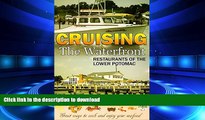 READ THE NEW BOOK Cruising the Waterfront Restaurants of the Lower Potomac READ EBOOK