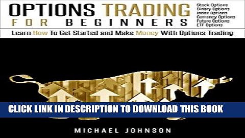 [Ebook] Options Trading For Beginners: Learn How To Get Started and Make Money With Options