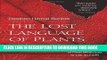 [Ebook] The Lost Language of Plants: The Ecological Importance of Plant Medicines for Life on