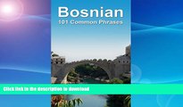 GET PDF  Bosnian: 101 Common Phrases  PDF ONLINE