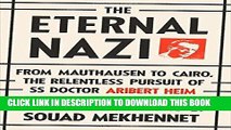 [Ebook] The Eternal Nazi: From Mauthausen to Cairo, the Relentless Pursuit of SS Doctor Aribert