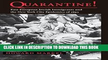 [Ebook] Quarantine!: East European Jewish Immigrants and the New York City Epidemics of 1892