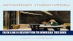 [Ebook] American Melancholy: Constructions of Depression in the Twentieth Century (Critical Issues
