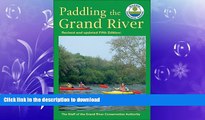 FAVORIT BOOK Paddling the Grand River: A Trip-Planning Guide to Ontario s Historic Grand River