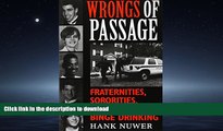 FAVORITE BOOK  Wrongs of Passage: Fraternities, Sororities, Hazing, and Binge Drinking  GET PDF