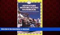 FAVORIT BOOK Adventure Motorcycling Handbook, 5th: Worldwide Motorcycling Route   Planning Guide