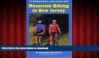 READ THE NEW BOOK Mountain Biking in New Jersey: 45 Off-Road Rides in the Garden State READ EBOOK