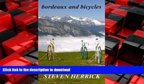 READ PDF bordeaux and bicycles (Eurovelo Series) (Volume 2) READ NOW PDF ONLINE