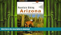 READ THE NEW BOOK Mountain Biking Arizona (State Mountain Biking Series) READ EBOOK