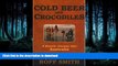 EBOOK ONLINE Cold Beer and Crocodiles: A Bicycle Journey into Australia READ PDF FILE ONLINE