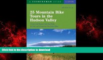FAVORIT BOOK 25 Mountain Bike Tours in the Hudson Valley: A Backcountry Guide (25 Bicycle Tours)
