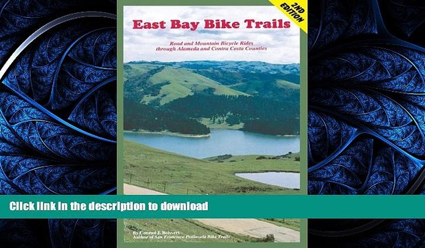 READ THE NEW BOOK East Bay Bike Trails: Road and Mountain Bicycle Rides Through Alameda Counties